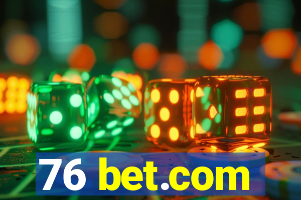 76 bet.com